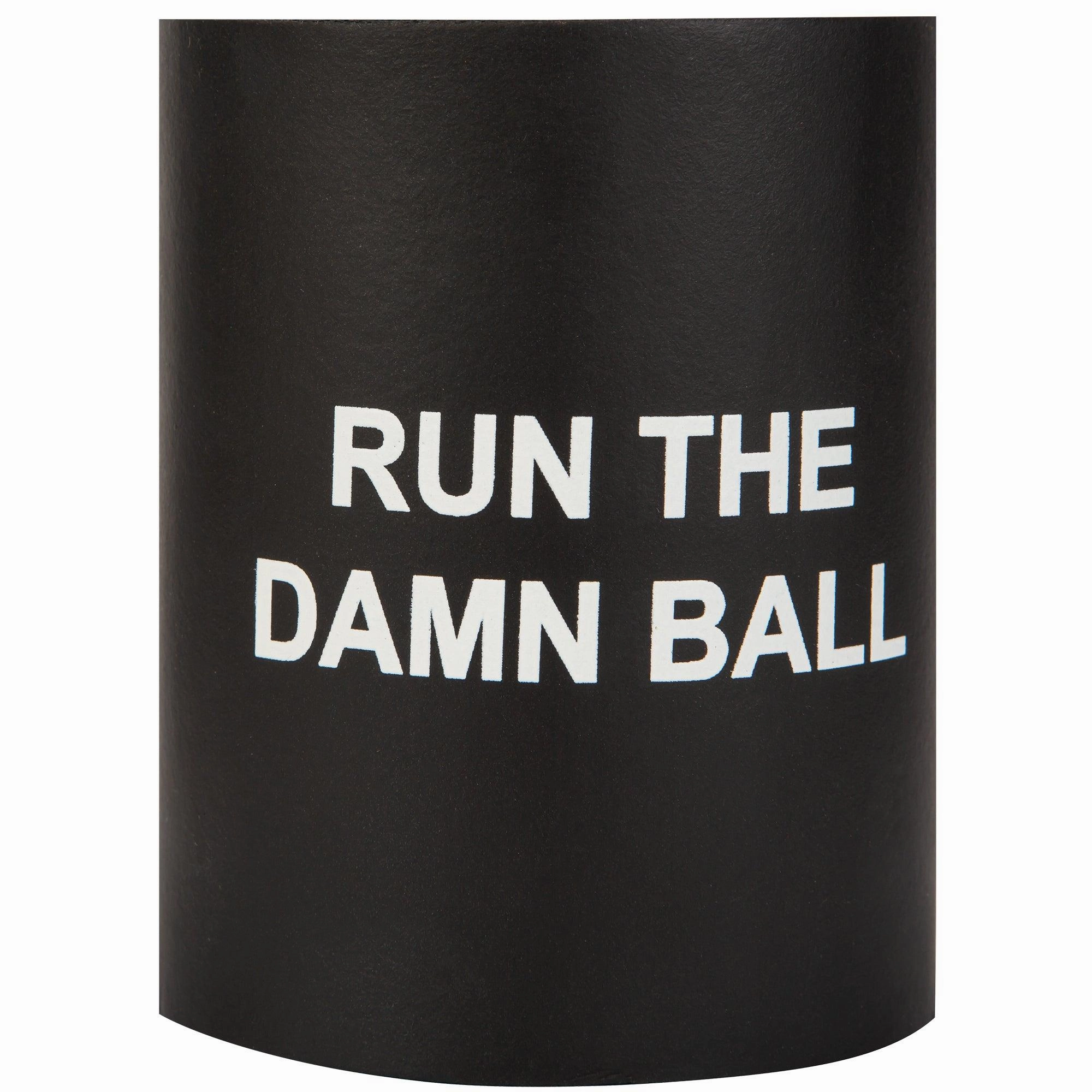 Run The Damn Ball Foam Koozie